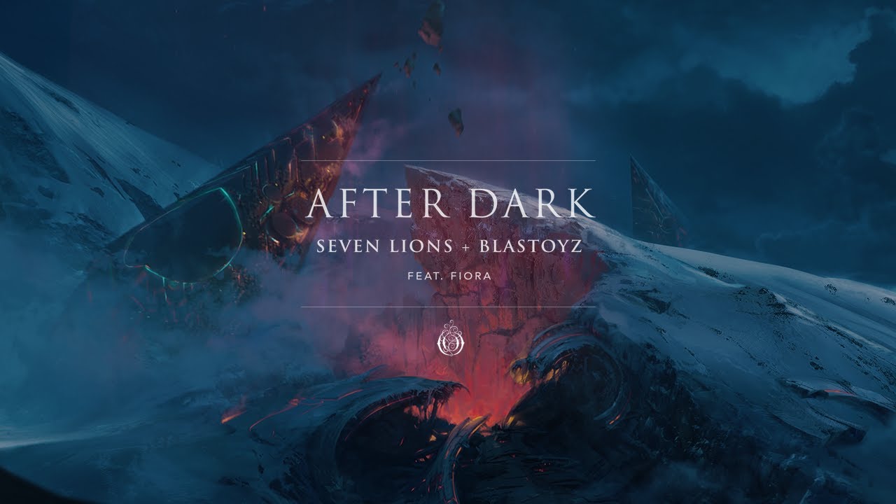 Seven Lions & Blastoyz - After Dark (ft. Fiora) [Ophelia Records]