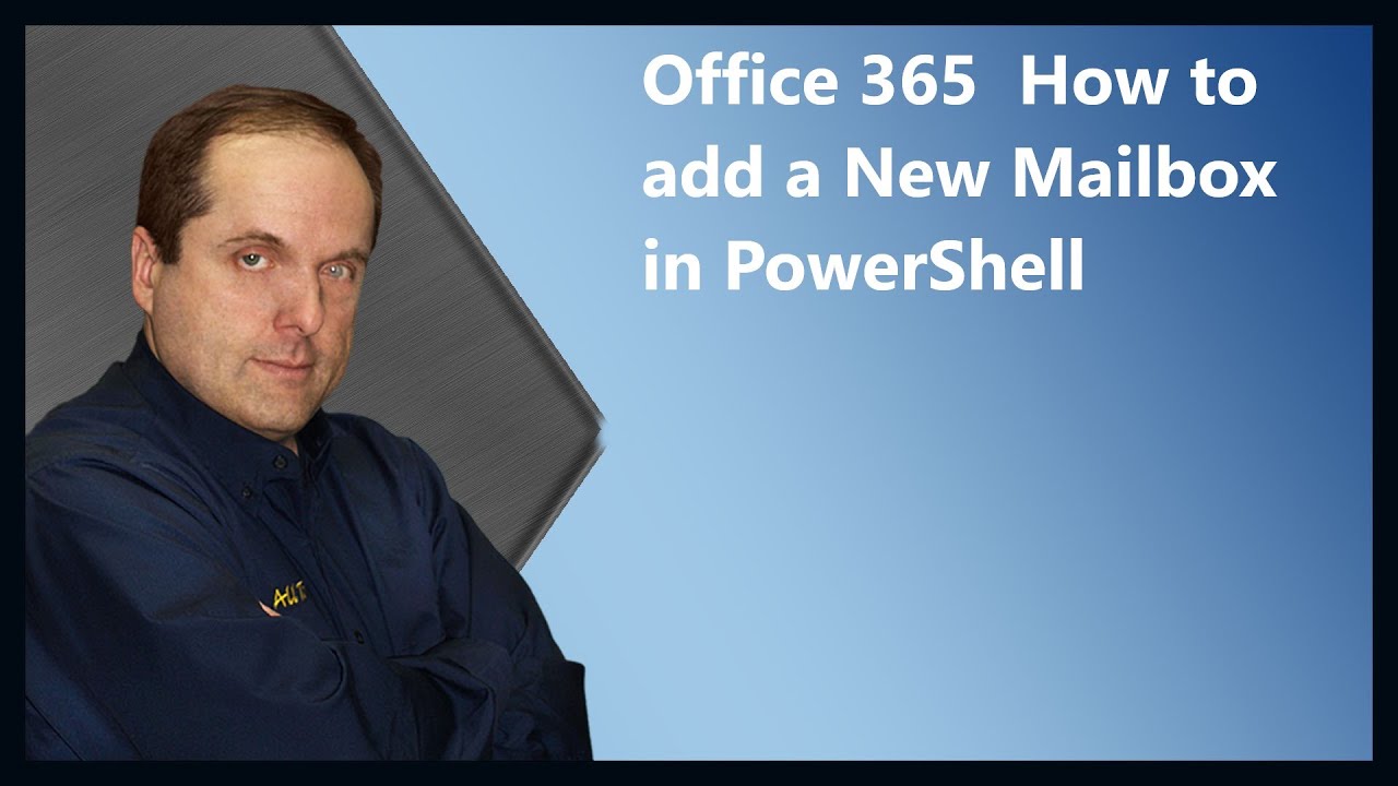 Microsoft 365  How to add a New Mailbox in PowerShell