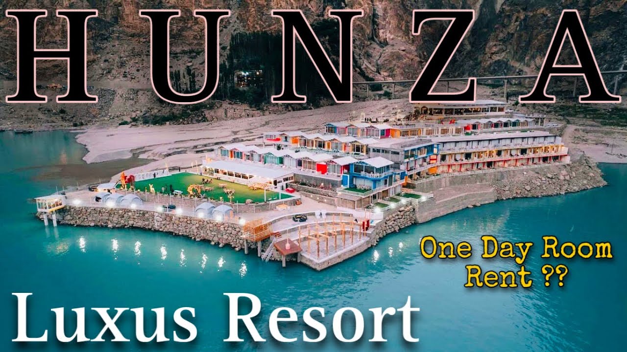 Luxus Resort Hunza | Attabad Lake Hotel | Luxus Hotel Room Rent | Luxus Hotel Hunza | Mr Top