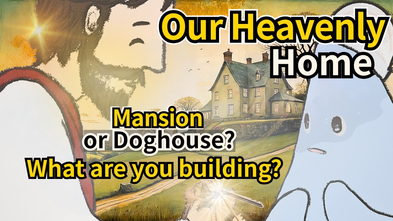 【Y1W13】Mansion or Doghouse?🛠️ | What Are You Building in Heaven?🏰  |【Our Heavenly Home】