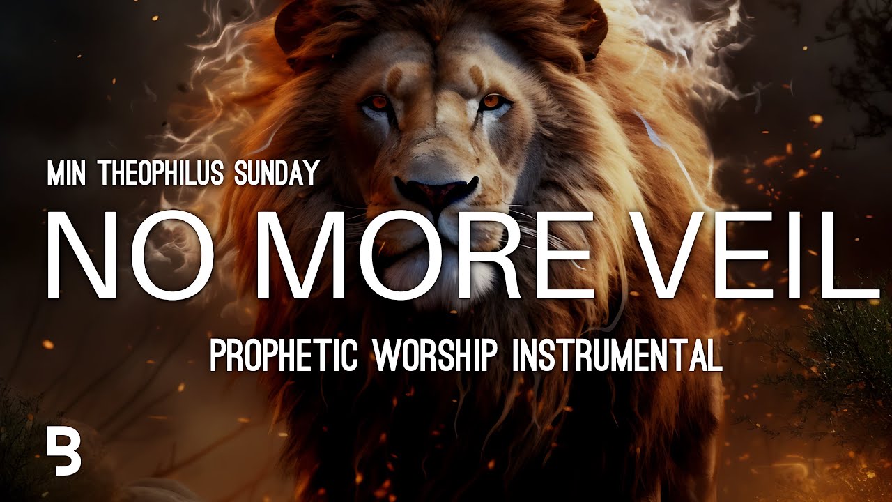Prophetic Worship Music - No More Veil Intercession Prayer Instrumental | Min Theophilus Sunday