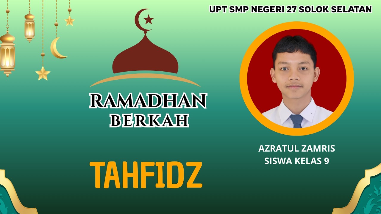 RAMDHAN BERKAH || TAHFIDZ || AZRATUL ZAMRIS || UPT SMPN 27 SOLOK SELATAN #ramadhan #tahfidz