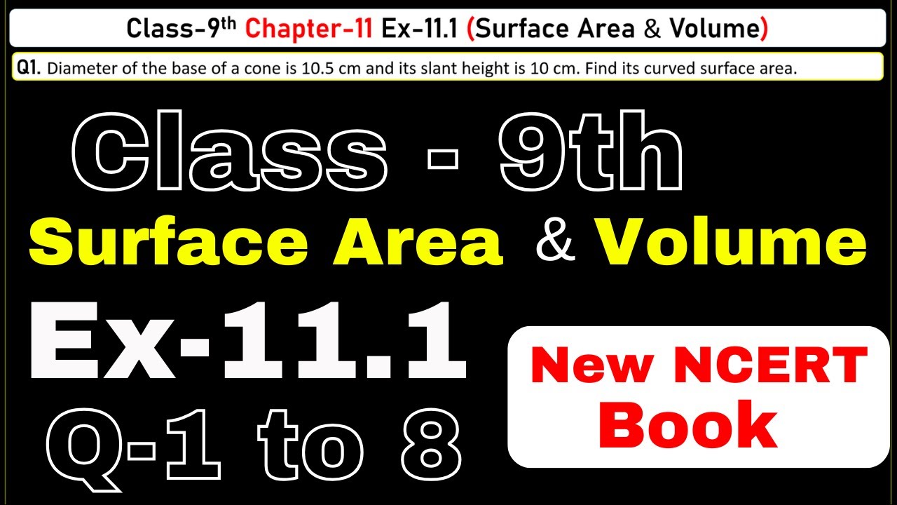 Class 9 Maths Q1 to 8 | Ex 11.1 Chapter 11 | Surface Area And Volume | CBSE NCERT | Session 2024-25