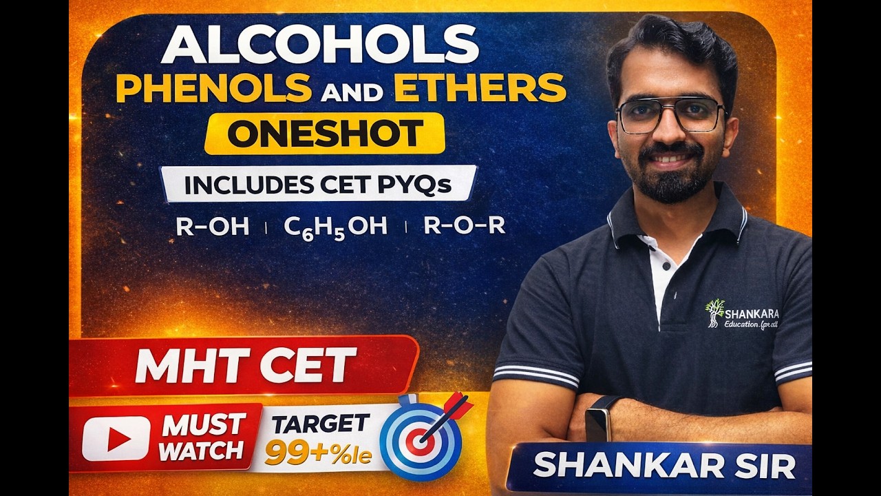 ALCOHOL PHENOLS AND ETHERS ONESHOT REVISION + CET PYQs | CET CRASH COURSE 2026 | SHANKAR SIR 