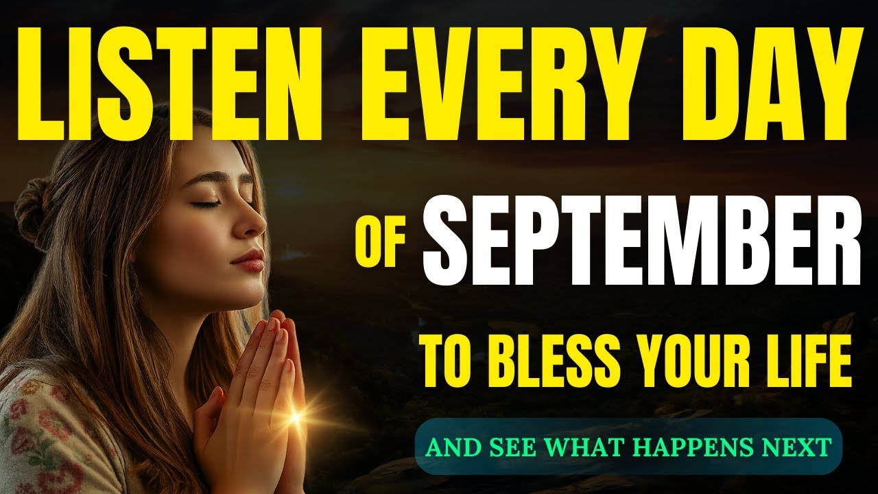 PRAY THIS Powerful September Prayer for Blessing Breakthrough | Divine Protection Prayer
