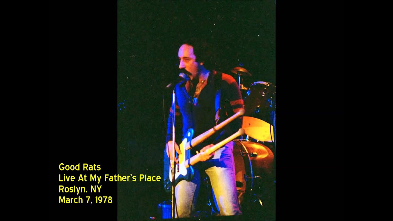 Good Rats Live At My Father's Place 3/7/78