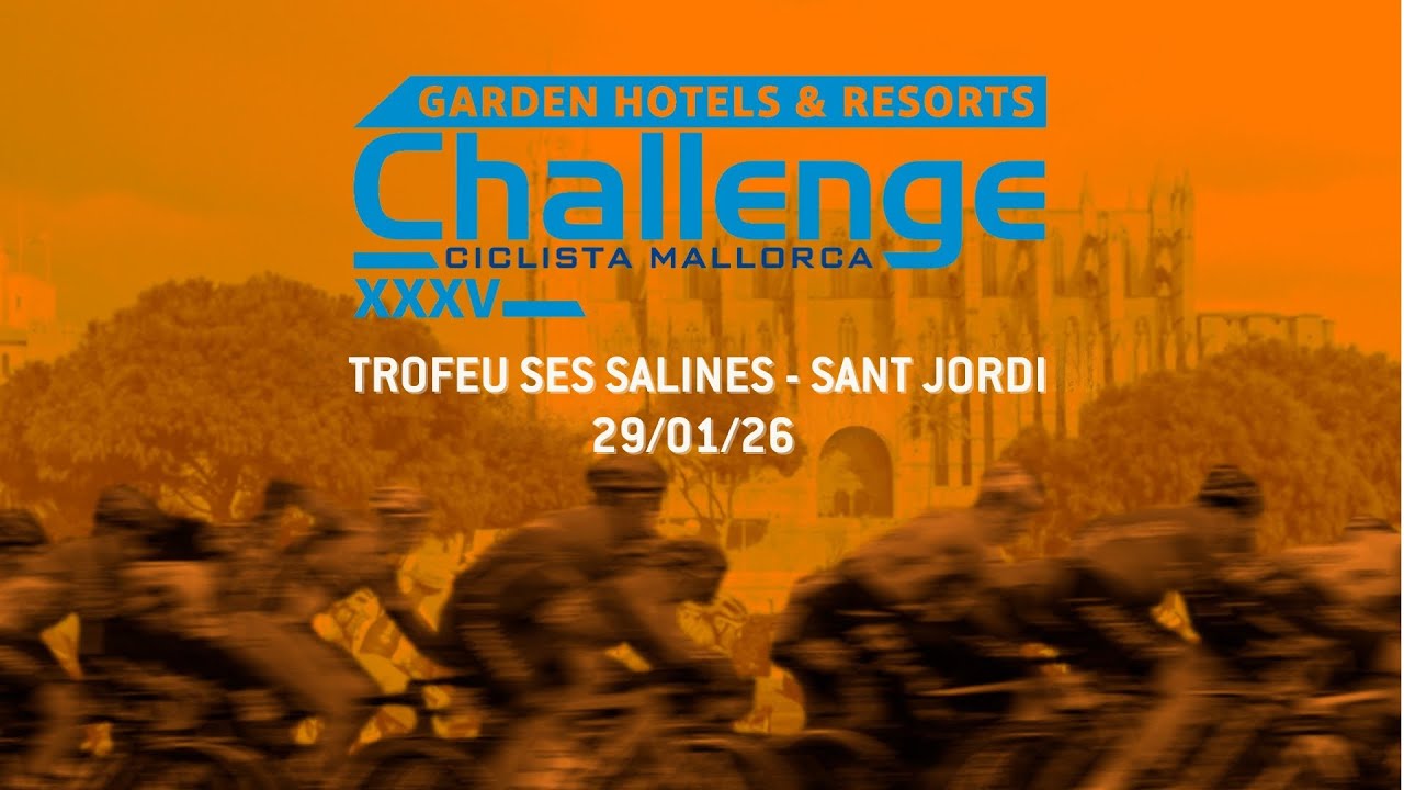 TROFEU SES SALINES - SANT JORDI | CHALLENGE CICLISTA MALLORCA 2026