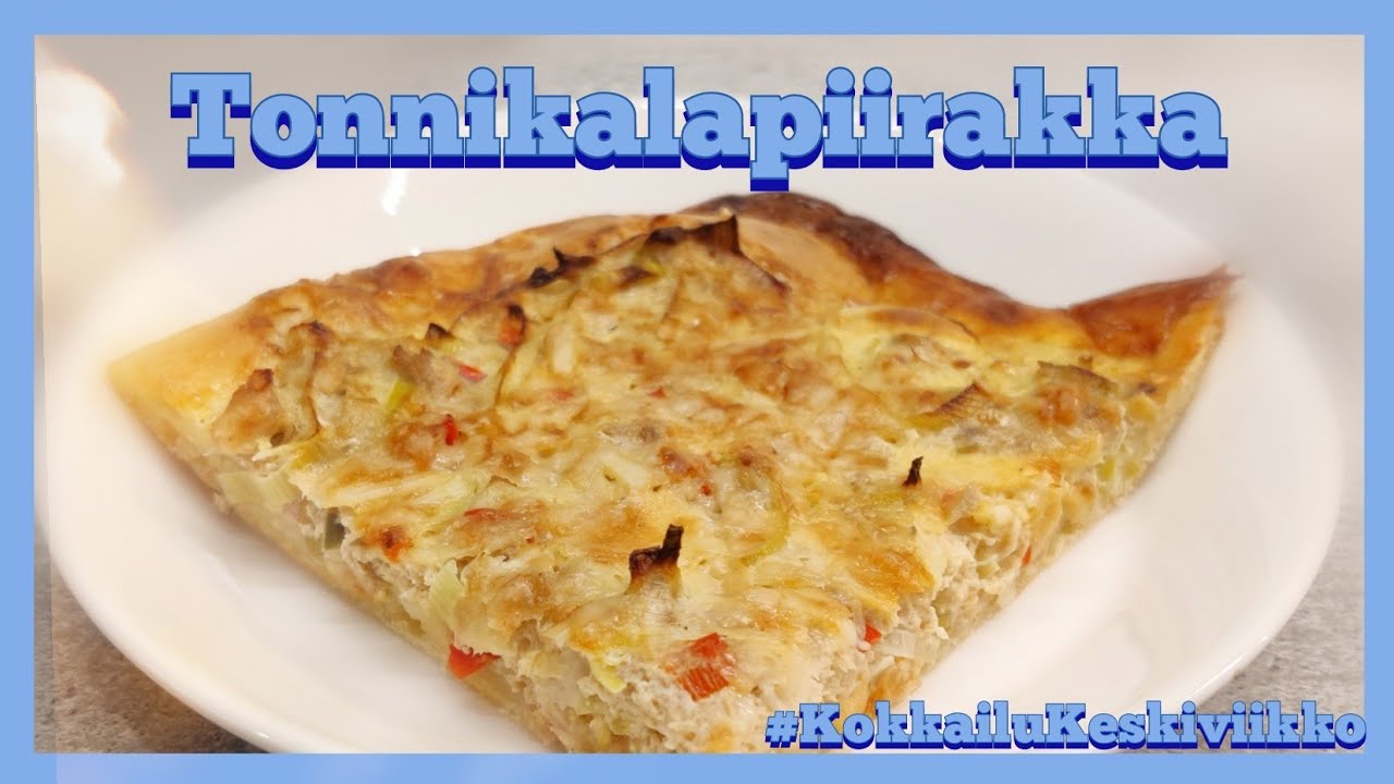 Tonnikalapiirakka | leipastaan helppo piirakka #KokkailuKeskiviikko