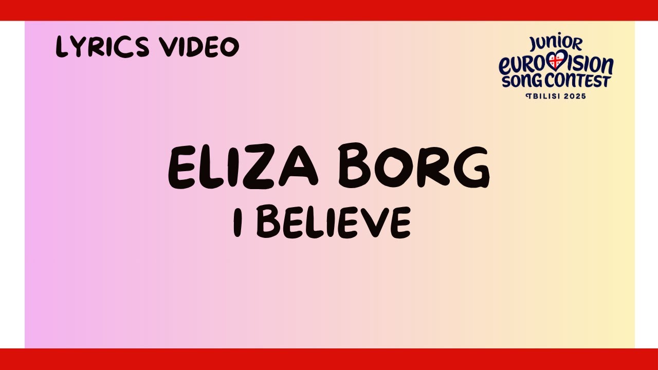 LYRICS / LIRIKA | ELIZA BORG - I BELIEVE | JUNIOR EUROVISION 2025 - MALTA