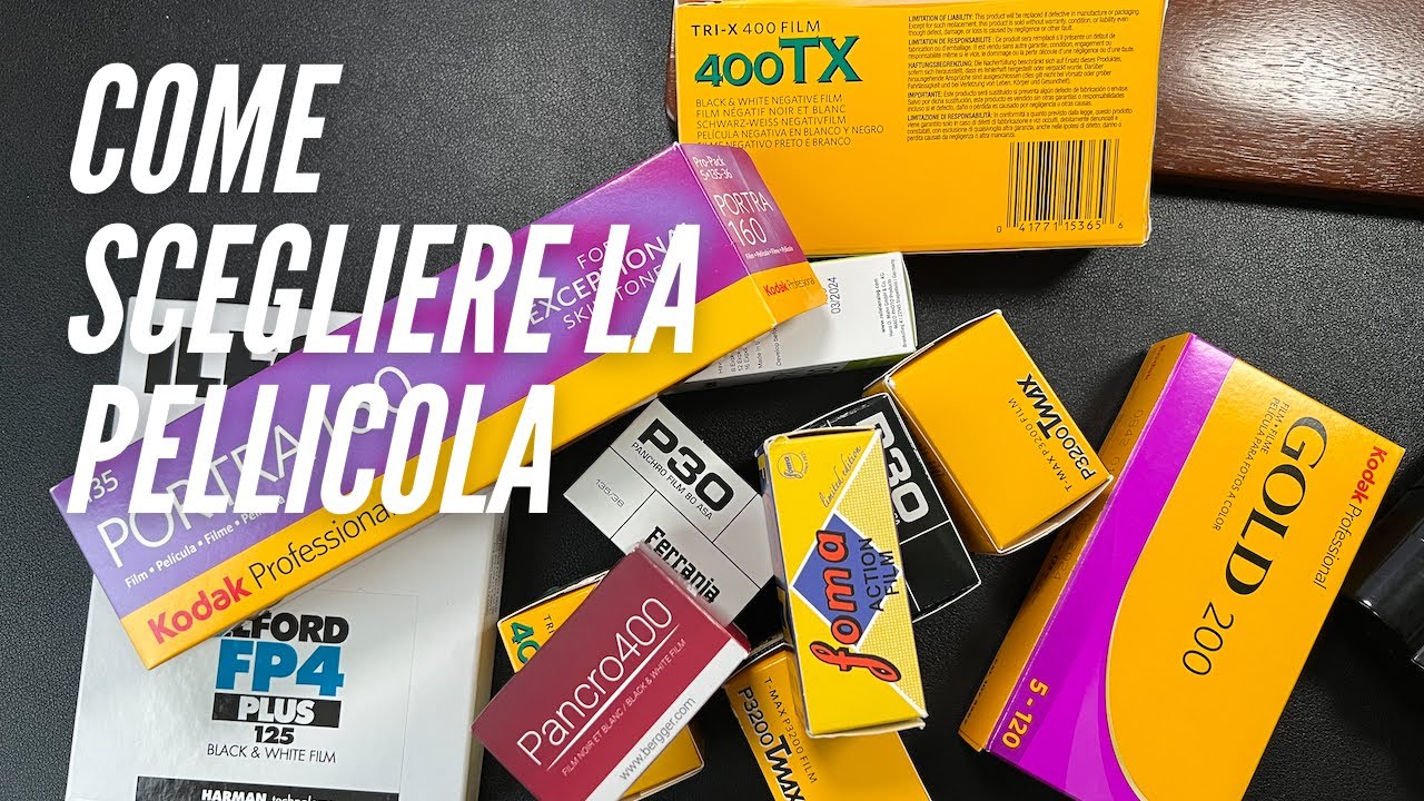 Come scegliere la PELLICOLA FOTOGRAFICA