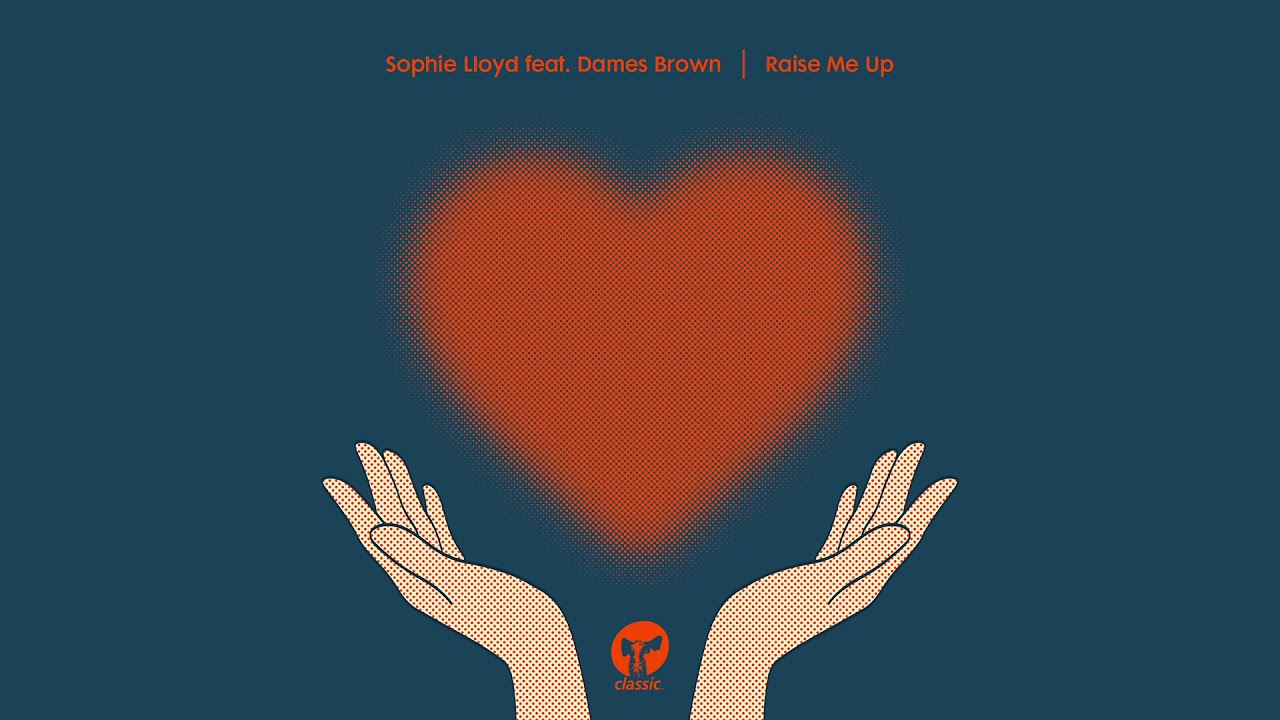 Sophie Lloyd featuring Dames Brown - Raise Me Up