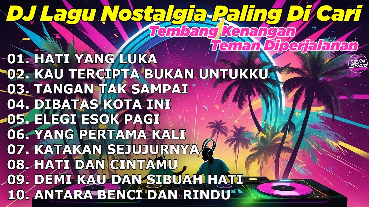 DJ LAGU NOSTALGIA PALING DICARI Lagu Kenangan Cocok Di Perjalanan | HATI YANG LUKA