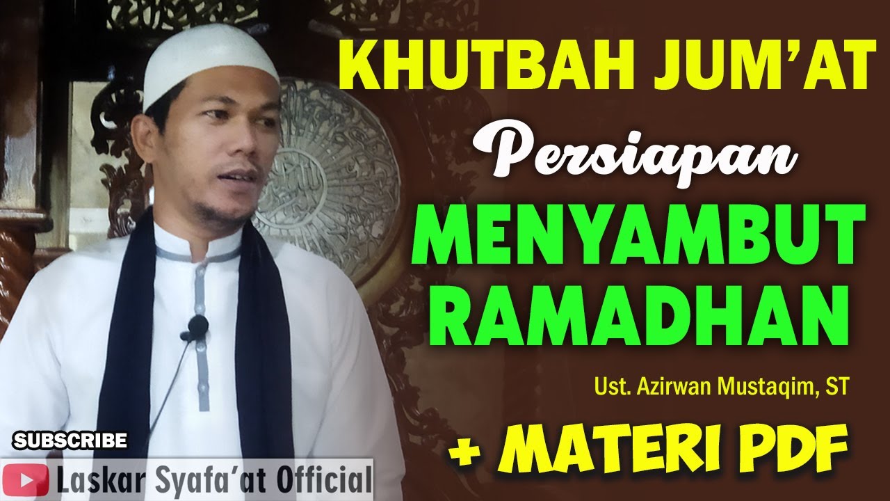 Khutbah Jum'at : Persiapan Menyambut Bulan Suci Ramadhan + Materi PDF