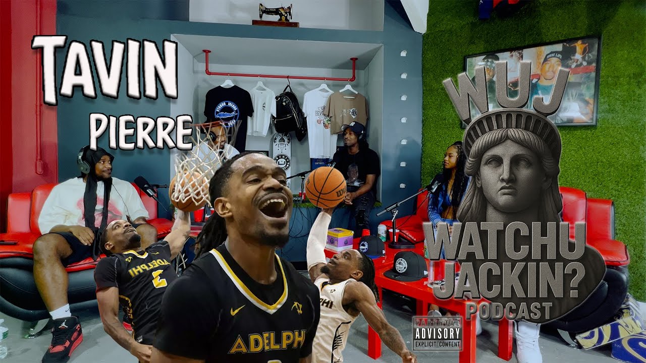 #WATCHUJACKIN SZN 2 - ‘Tavin Pierre’ aka TP talks about his journey from College Ball to the Pros