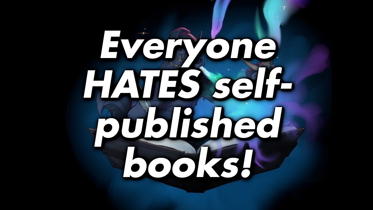 Everyone HATES self-published books!