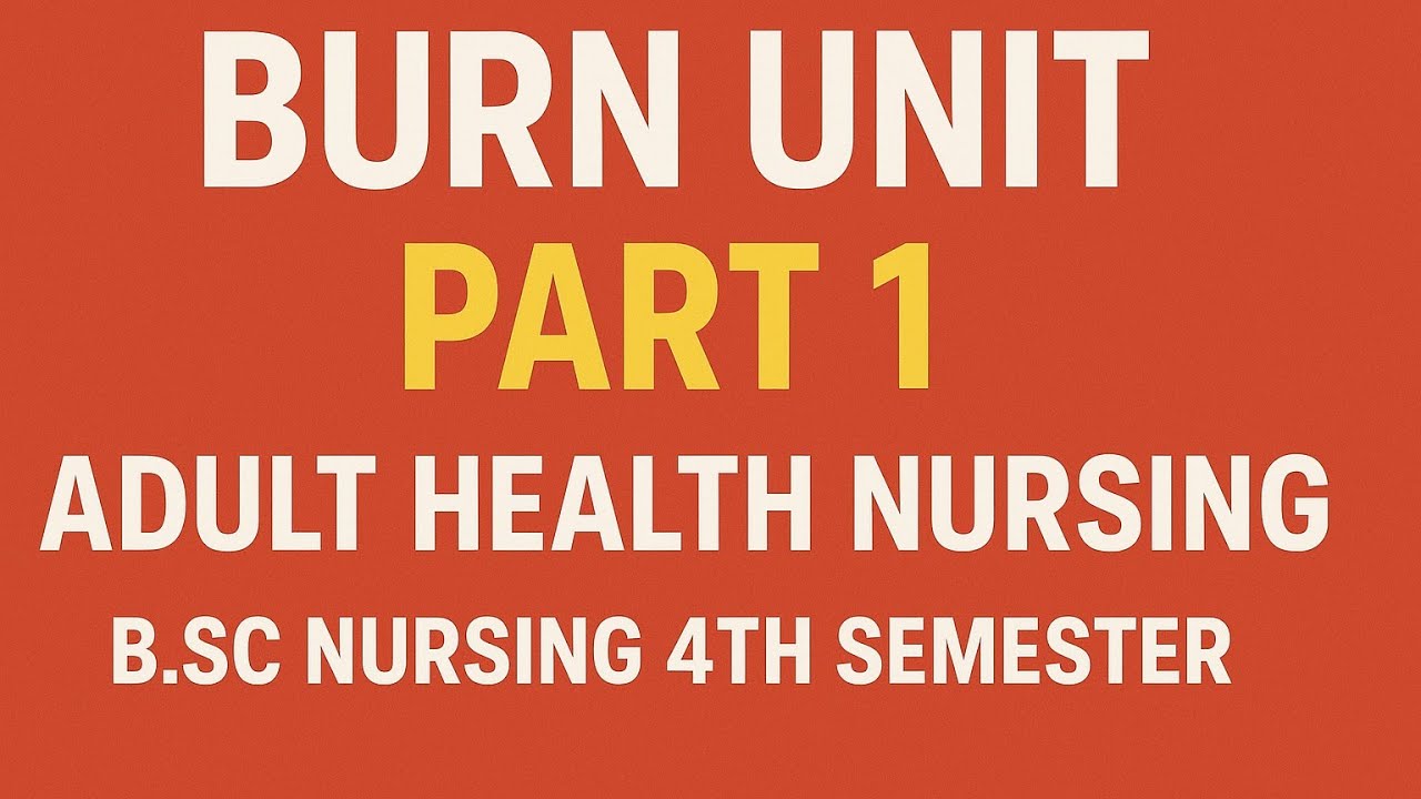 Unit-  Burn 🔥| Part 1 | Adult Health Nursing | B.Sc Nursing 4th Semester | Nurse Medical Life ✨