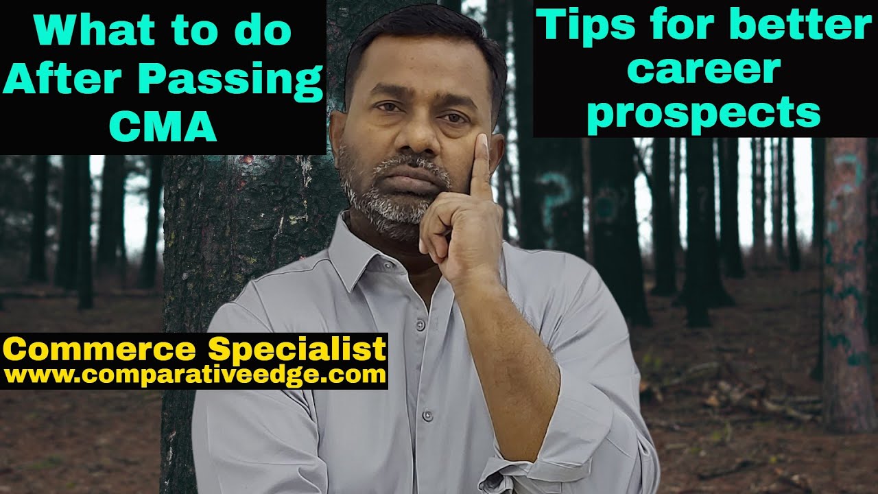 What to do after CMA | Career tips for CMAs | Job Opportunities for CMAs | CMA | Commerce specialist