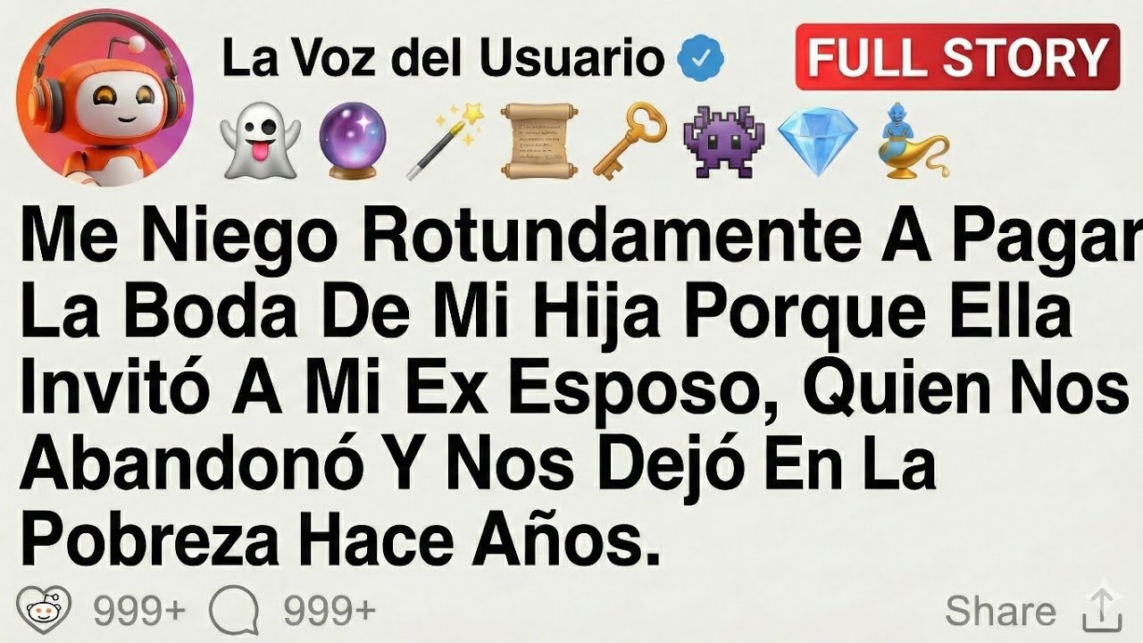 Me Niego a Pagar la Boda de Mi Hija Porque Invitó a Mi Ex Que Nos Abandonó