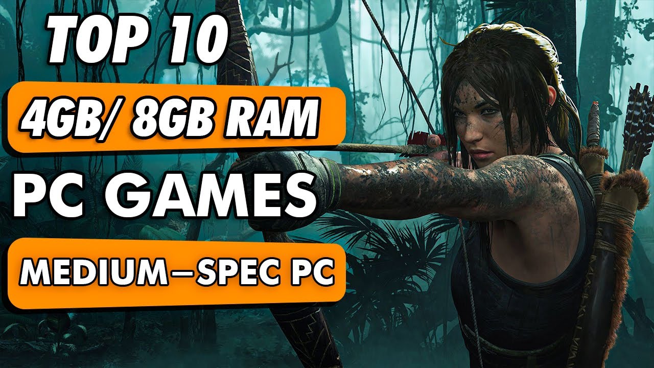 Top 10 Best Mid Spec Pc Games For (6GB RAM / 8GB RAM / 4GB VRAM) 2026