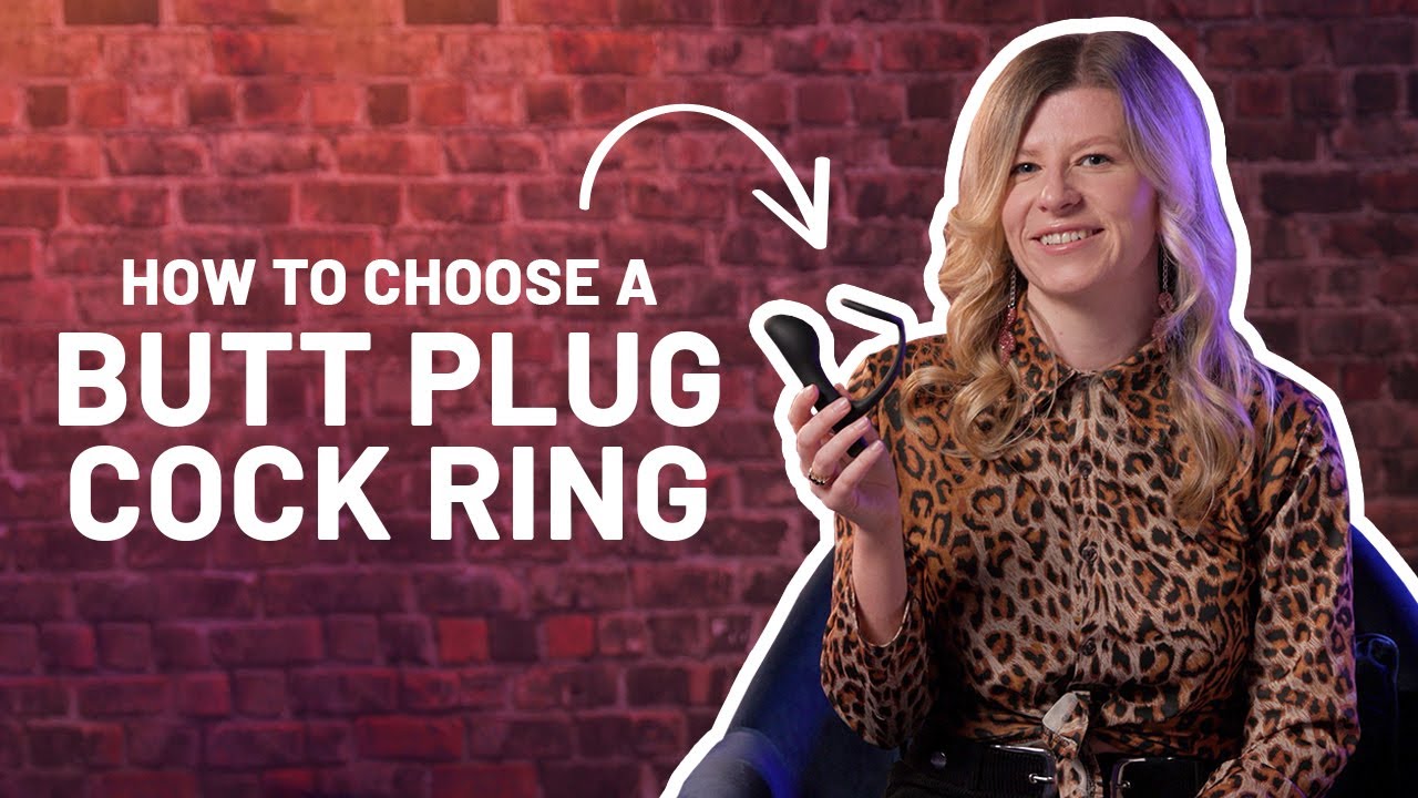 Doing It: How to choose a cock ring butt plug for your best orgasm yet