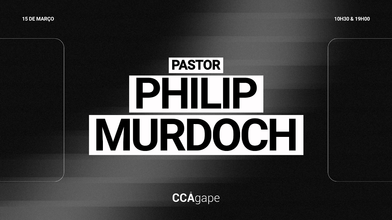 PASTOR PHILIP MURDOCH - NOITE - 15/03/2026 | Comunidade Cristã Ágape