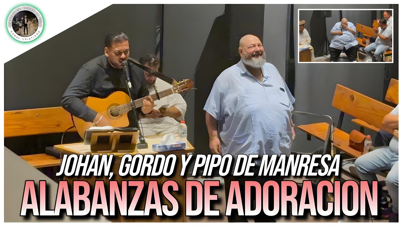 GORDO DE MANRESA | Momentos de Adoración & Johan de Manresa | Iglesia De La Mina 