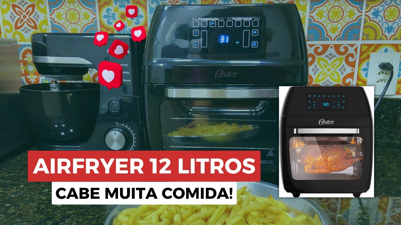 AIR FRYER OSTER OVEN 12 LITROS | FRITADEIRA SEM ÓLEO E FORNO 3 em 1 | Resenha completa #airfryer