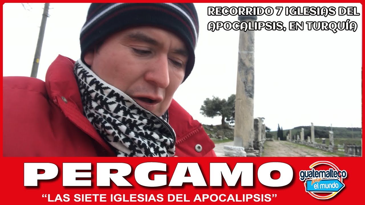 Las 7 Iglesias del Apocalipsis #7 Pergamo TURQUÍA)