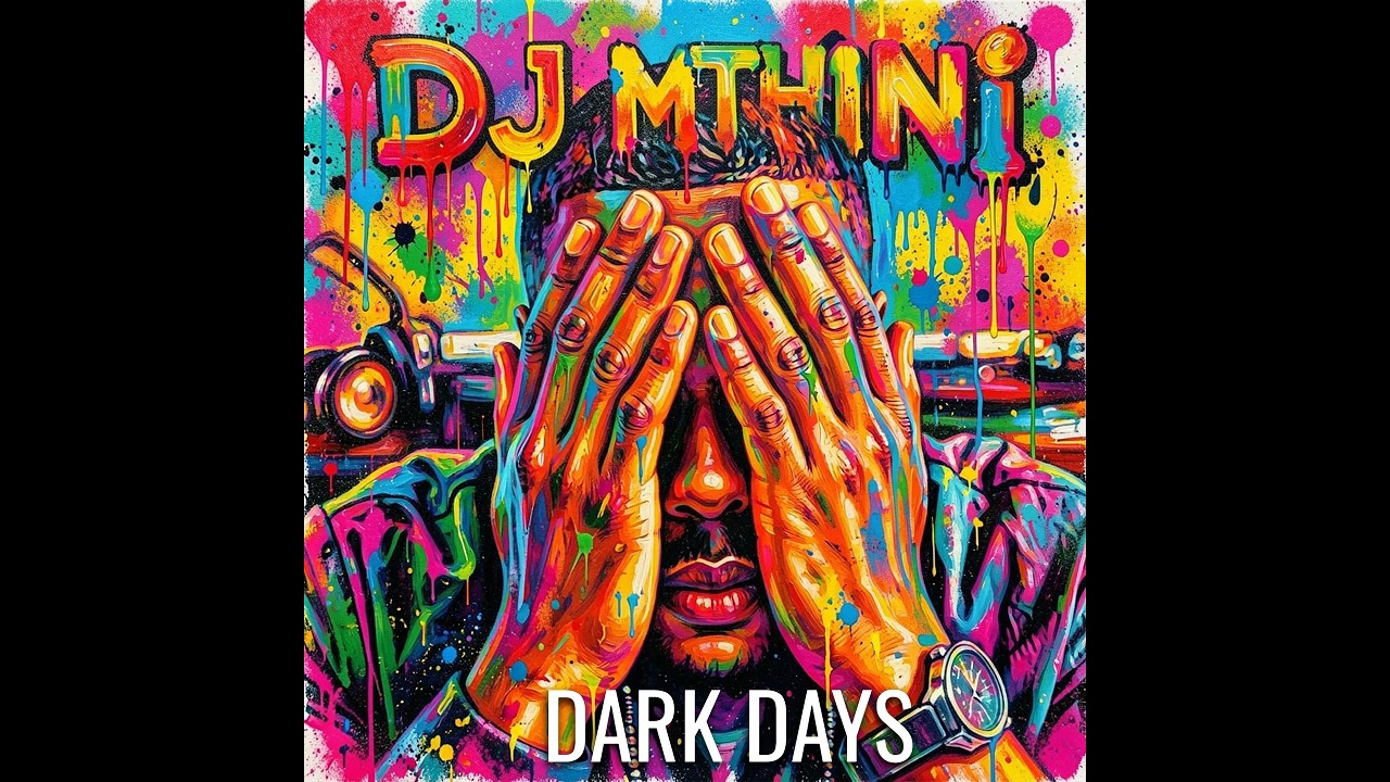 DARK DAYS - DJ Mthini - ft Bucie-B