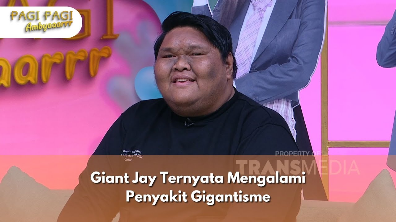 Giant Jay Ternyata Mengalami Penyakit Gigantisme  - PAGI PAGI AMBYAR (9/10/24) P4