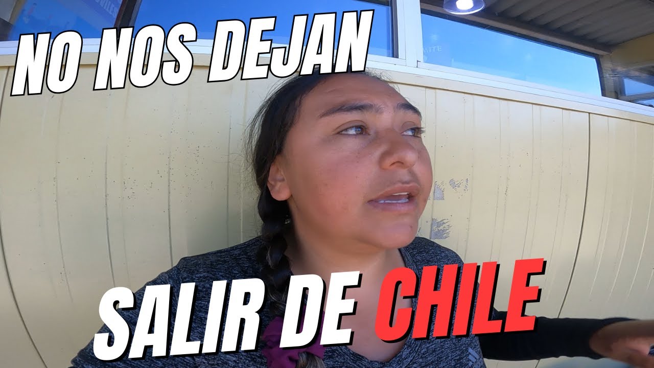 No NOS DEJAN SALIR de CHILE para VOLVER A BARILOCHE por nuestra motocicleta Los Pocaluchas