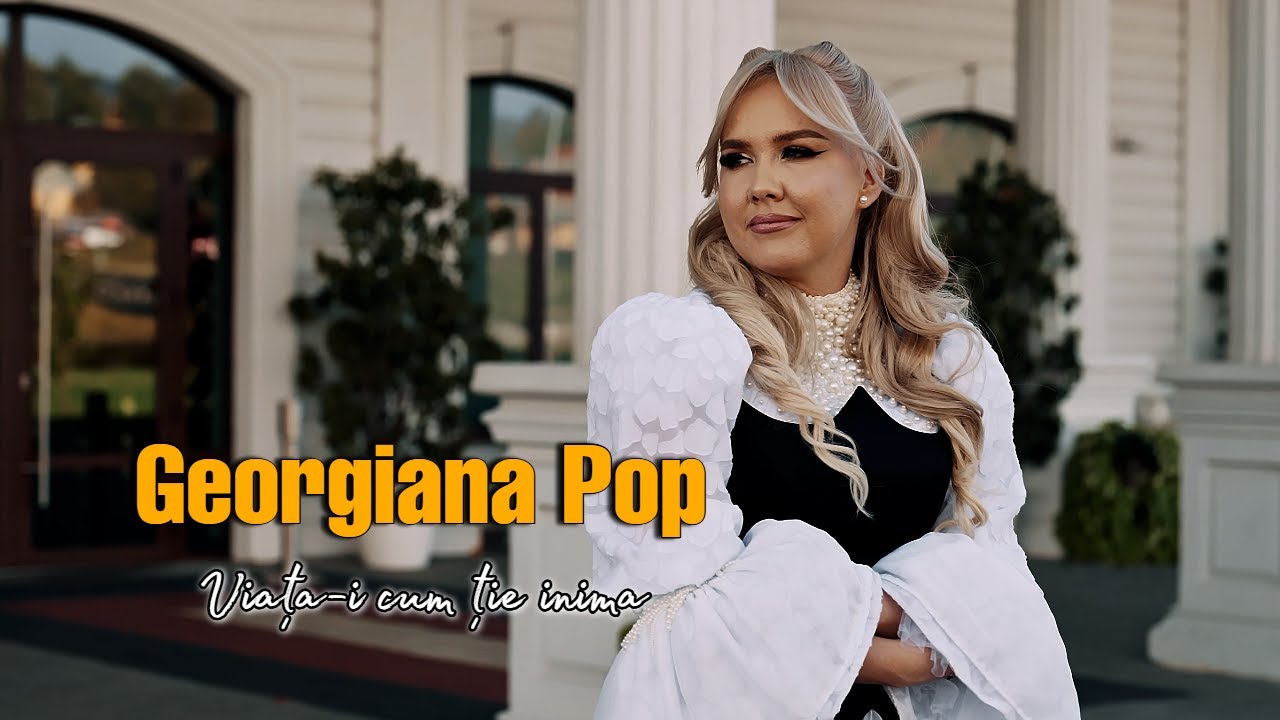 Georgiana Pop - Viata-i cum ți-e inima ( videoclip oficial )