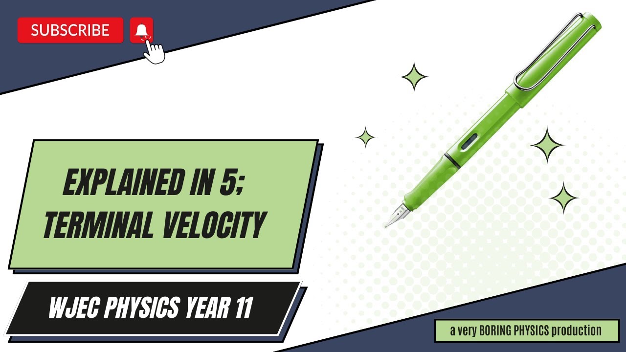 Terminal Velocity; Explained in Five