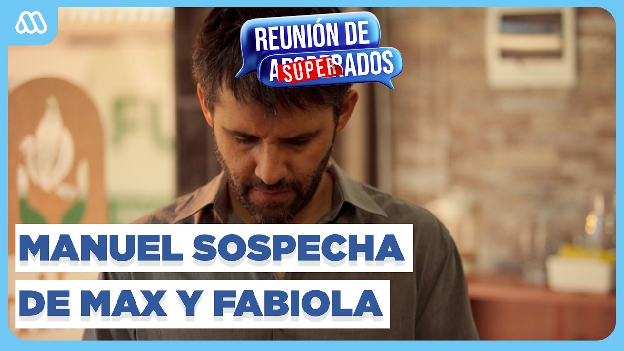 Manuel SOSPECHA que Max volver&aacute; a Miami CON FABIOLA | Reuni&oacute;n de Superados | Cap&iacute;tulo 101