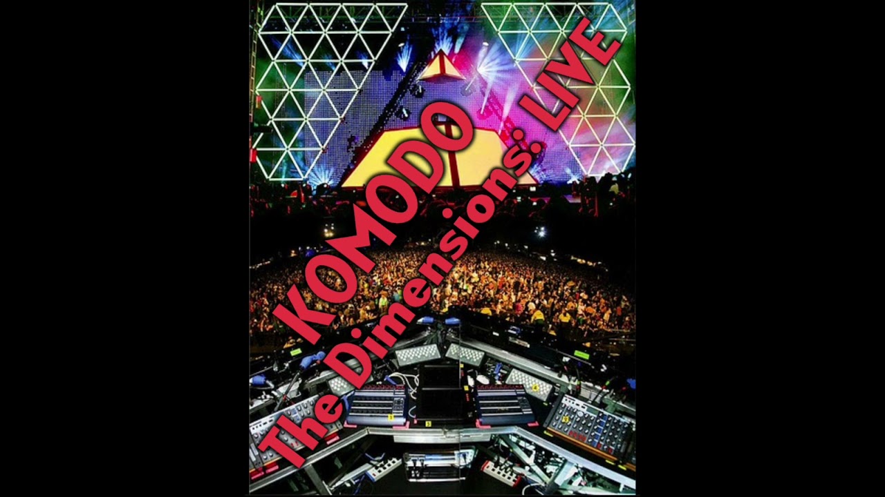Komodo - The Dimensions: LIVE (Official Live Audio)