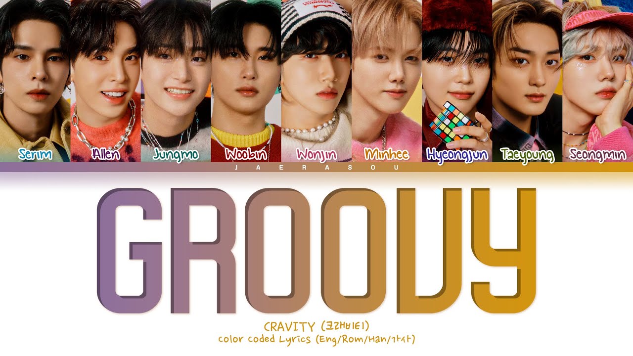 CRAVITY Groovy Lyrics (크래비티 Groovy 가사) (Color Coded Lyrics)