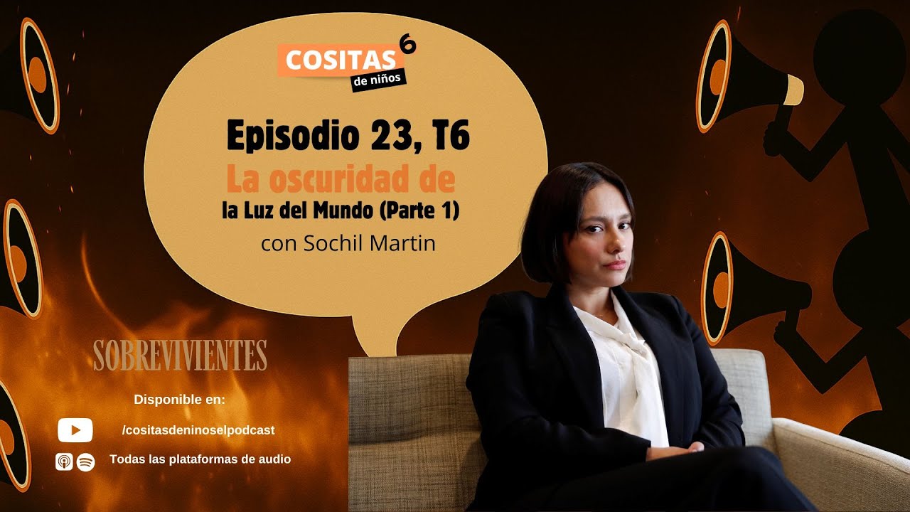 Episodio 23, T6: &ldquo;La oscuridad de la Luz del Mundo