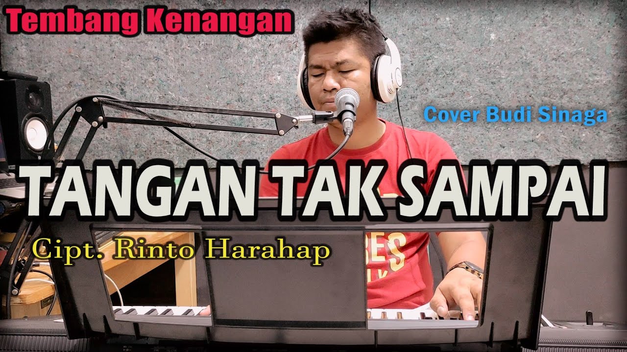 Nostalgia - Tangan Tak Sampai (Rinto Harahap) Cover Budi Sinaga
