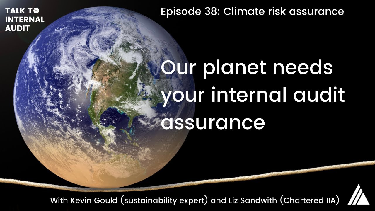 Talk to Internal Audit | Episode 38: Climate risk assurance