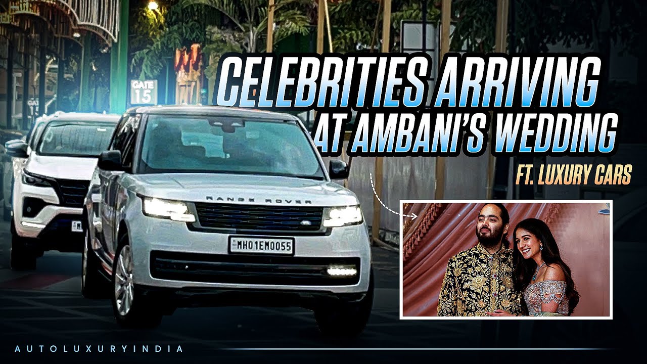 Celebrities arriving in thier luxury cars at Ambani wedding