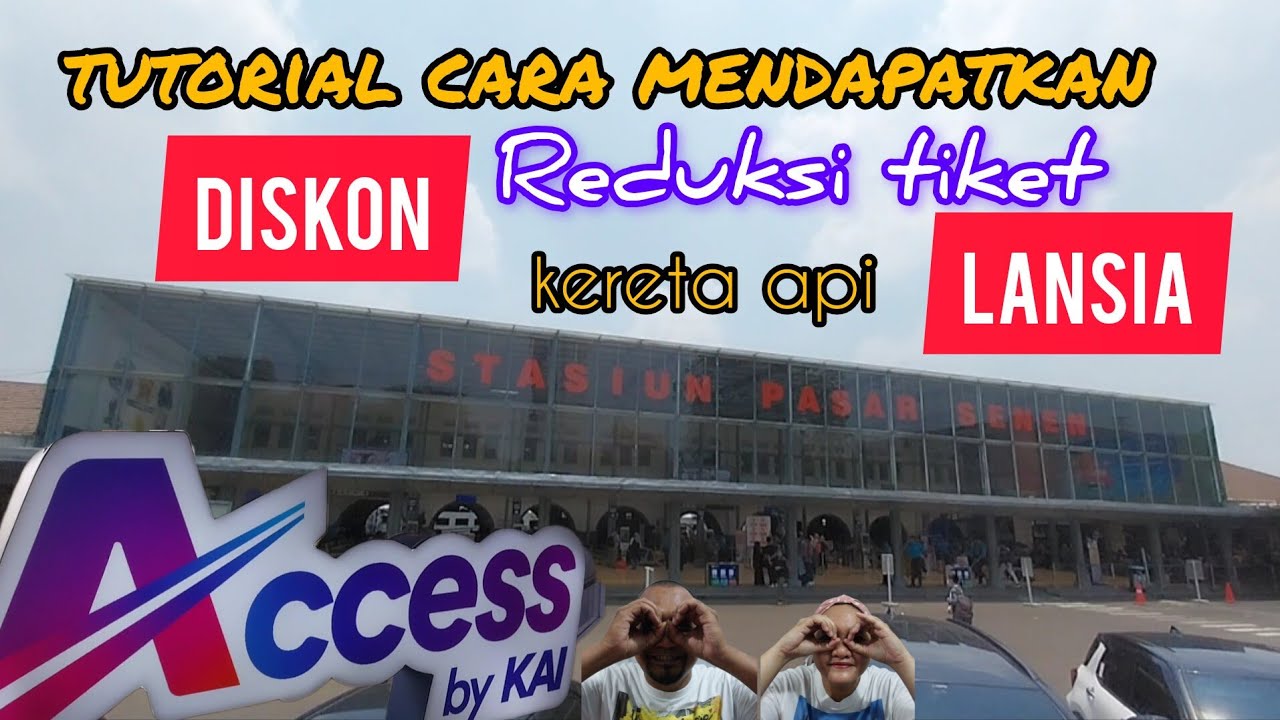 TUTORIAL MUDAH CARA MENDAPATKAN DISKON TIKET REDUKSI LANSIA, DIFABILITAS SEBELUM ORDER DI ACCESS KAI