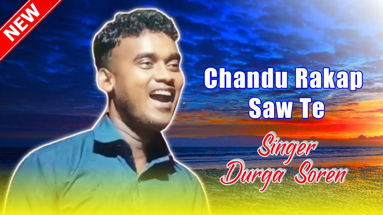 Chandu Rakap Saw Te || Durga Soren Santali Program Song 2023||New Santali Video 2023