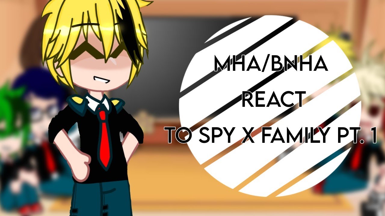 | BNHA/MHA react to Spy x family | spy x family | repost | MHA/BNHA | Isha Flower ୨୧