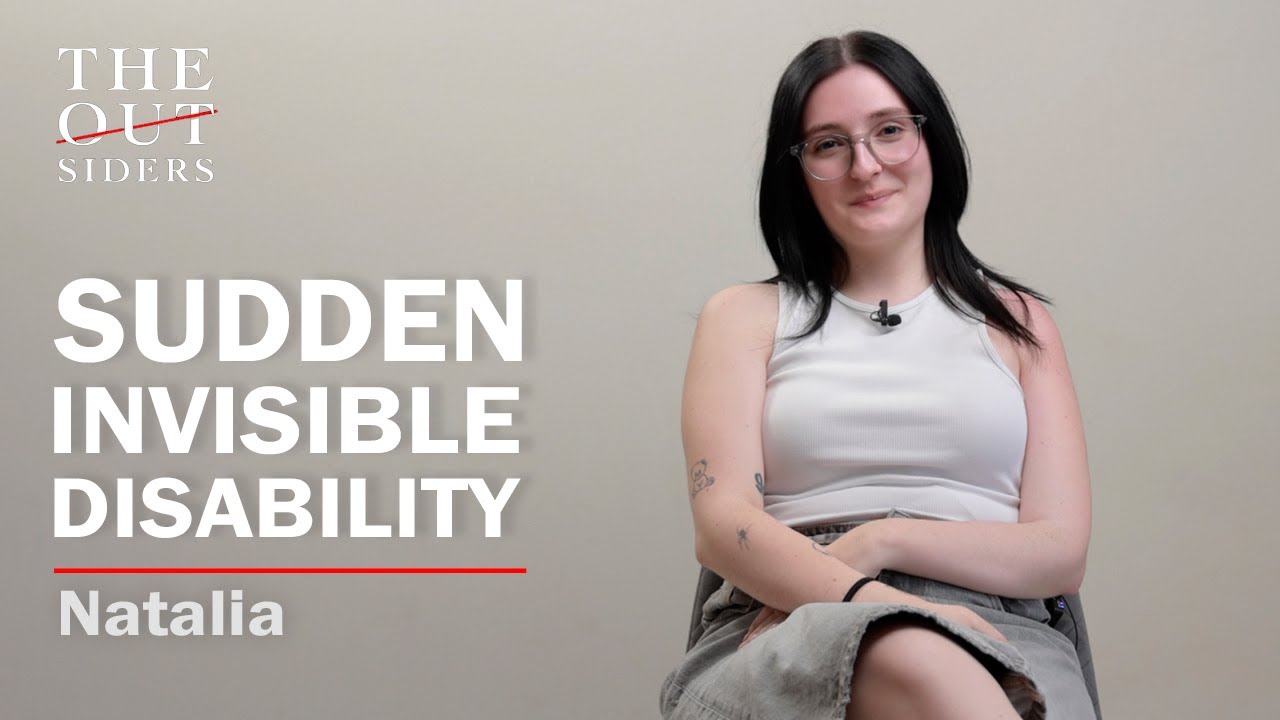 The Outsiders / A Sudden, Invisible Disability / Natalia