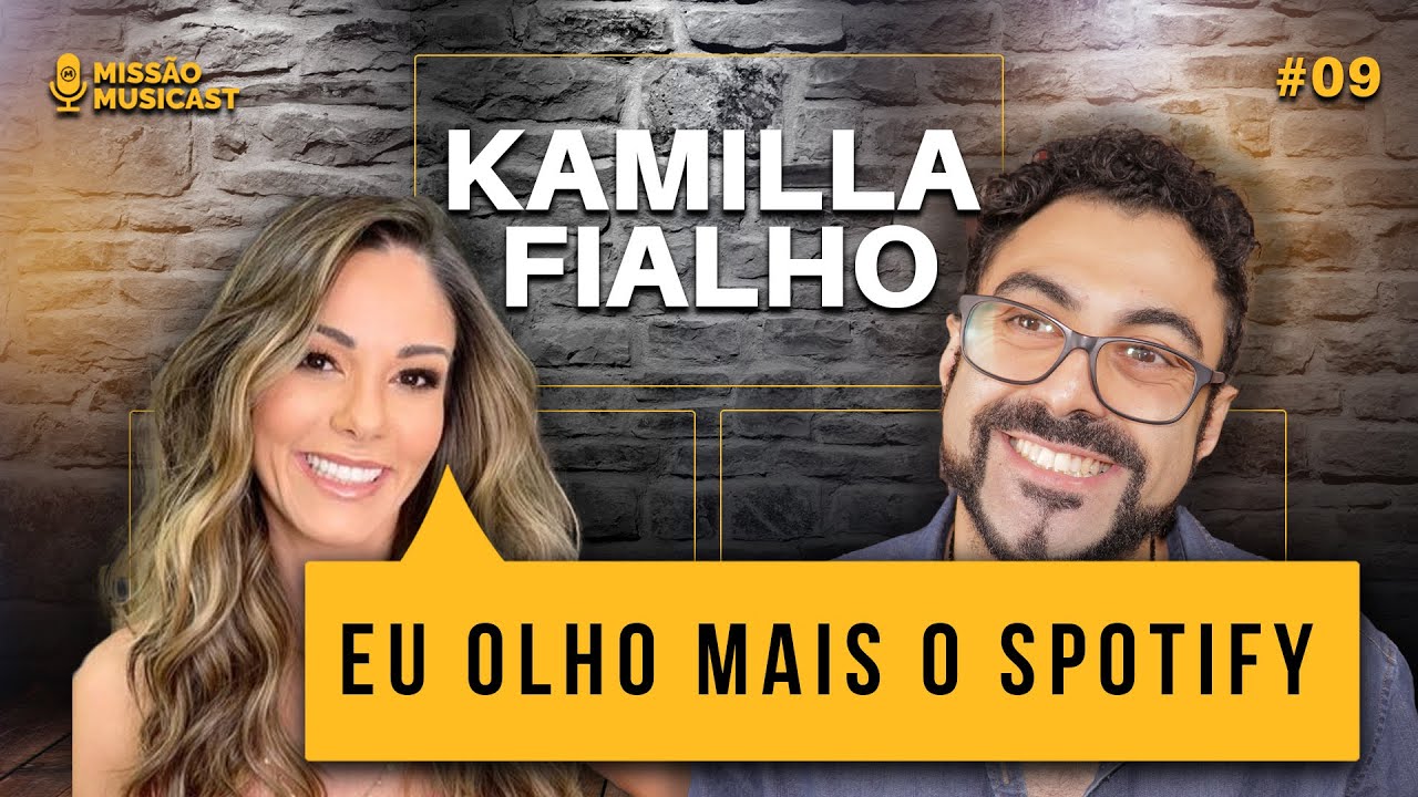 COMO SABER SE UM ARTISTA VAI DAR CERTO? - KAMILLA FIALHO - @missaomusicast