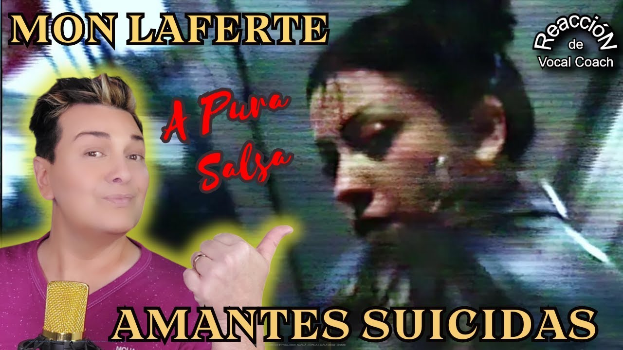 REACCION / REACTION MON LAFERTE * AMANTES SUICIDAS * POR ADRY VACHET VOCAL COACH