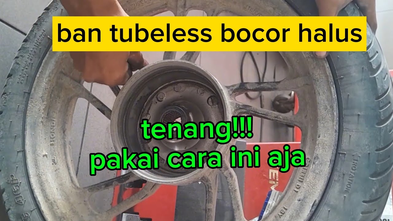 Ban tubeless bocor alus dari sela2 pelek‼️begini lebih aman❓️❓️