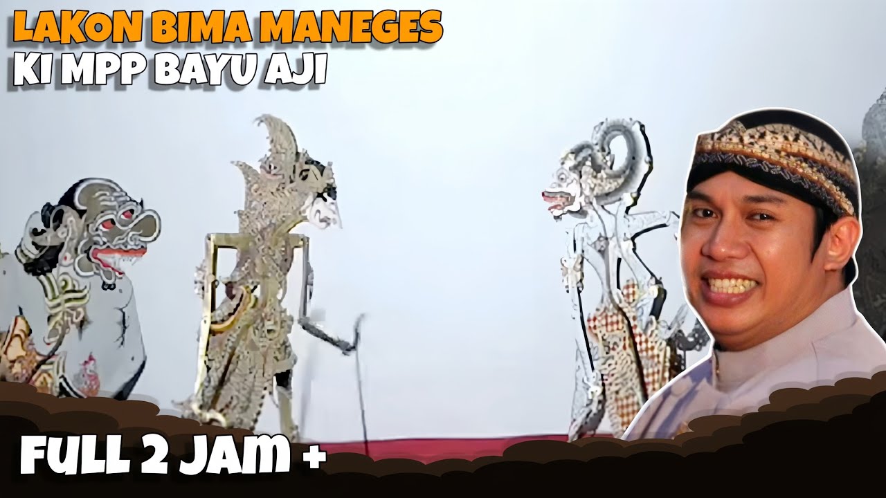 LAKON BIMA MANEGES | KI MPP Bayu Aji