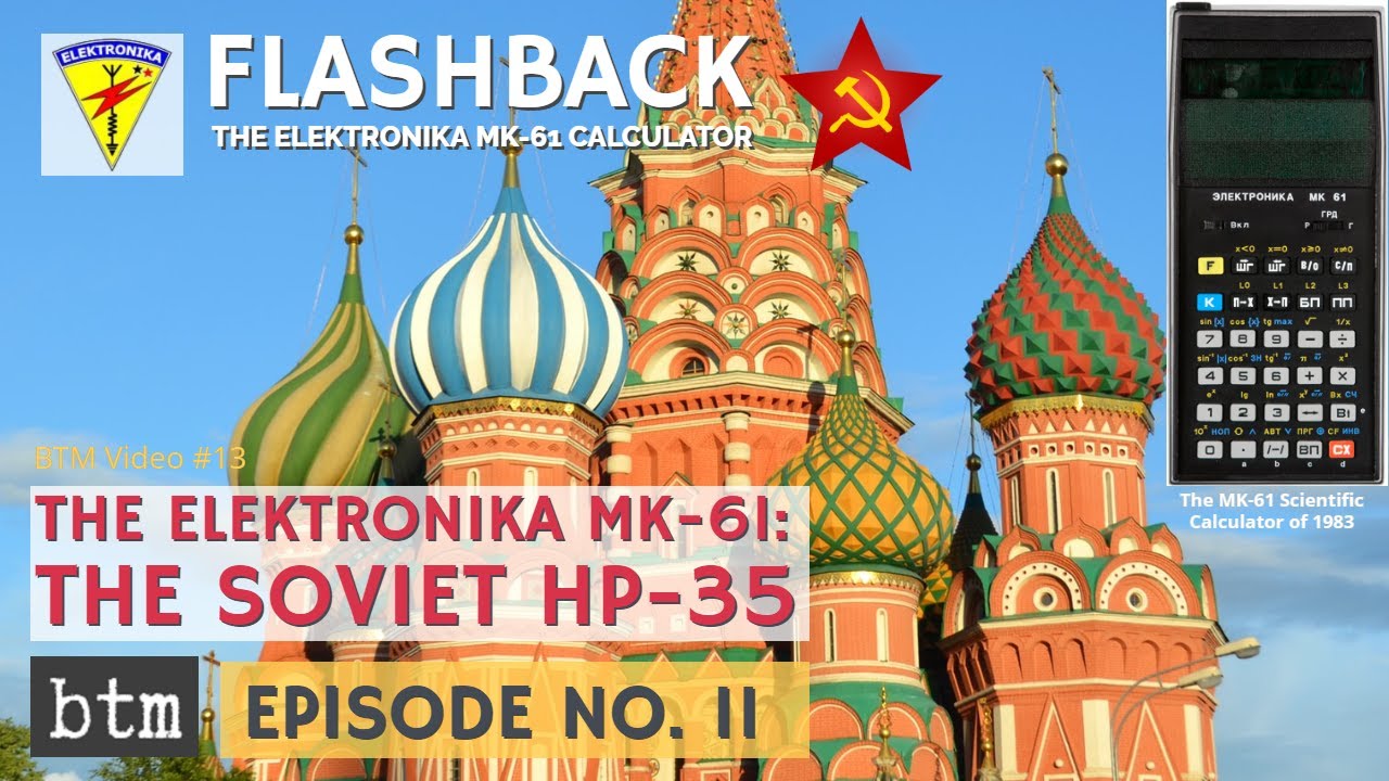 Not Quite The Soviet HP-35: The Elektronika MK-61 Scientific Calculator | East vs West: E11/R7