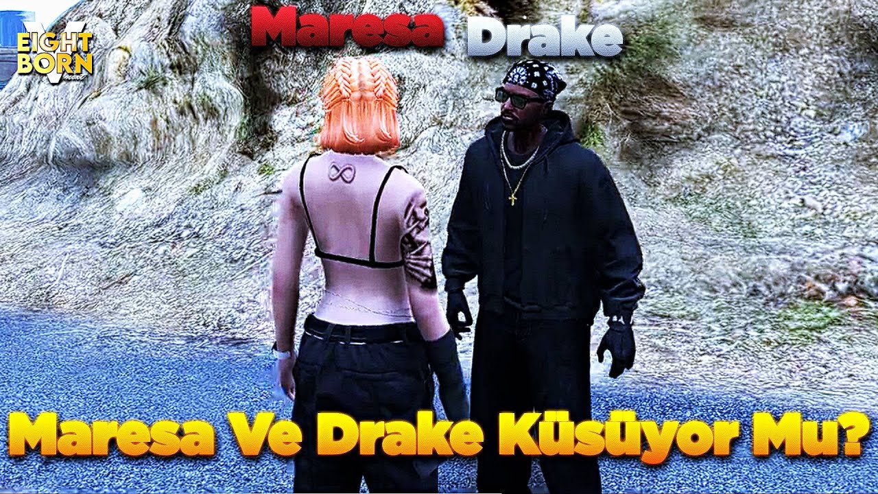 Maresa Ve Drake Küsüyor Mu ? Eightborn Next @nemesisfulya